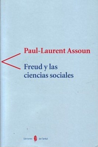Freud Y Las Ciencias Sociales Paul-laurent Assoun