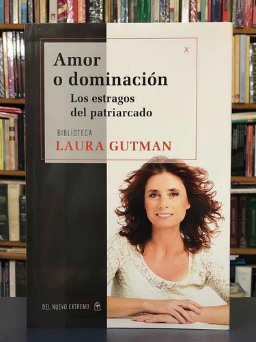 Amor O Dominación - Laura Gutman - Del Nuevo Extremo