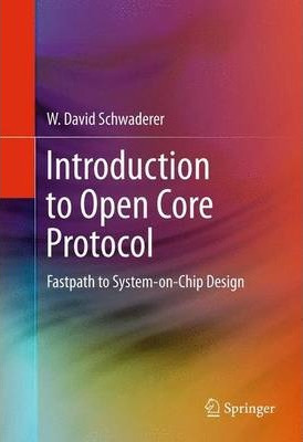 Libro Introduction To Open Core Protocol - W.david Schwad...