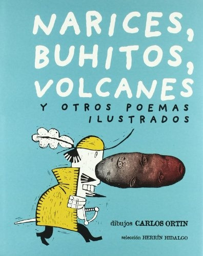 Narices, Buhitos, Volcanes Y Otros Poemas Ilustrados - Herrí