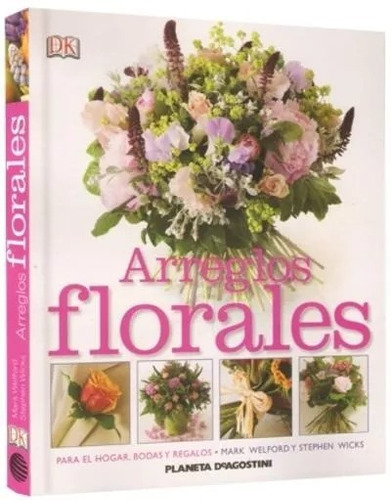 Libro  Arreglos Florales  P/ Hogar Bodas Y Regalos - Planeta