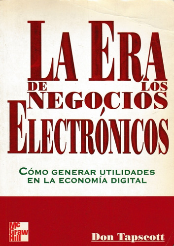 La Era De Los Negocios Electrónicos Don Tapscott