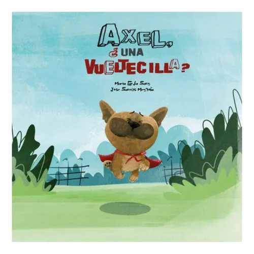 Libro: Axel, ¿una Vueltecilla? (spanish Edition)
