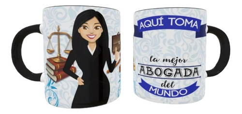 Taza Profesiones Personalizada Aqui Toma La Mejor Abogada