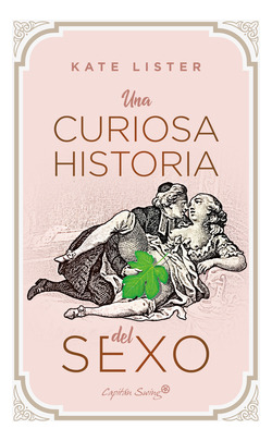 Libro Una Curiosa Historia Del Sexode Lister Kate