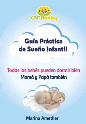 Guia Practica De Sueño Infantil : Todos Los Bebes Y Niños Pe