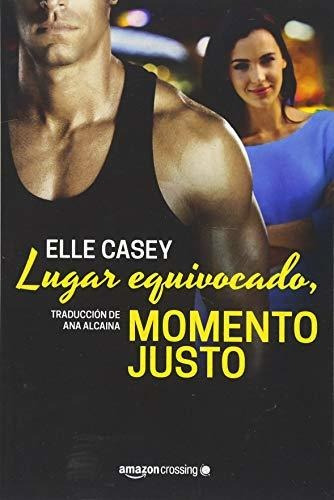 Lugar Equivocado, Momento Justo: 2 (bourbon Street Boys, 2)