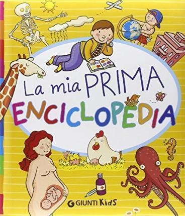 La Mia Prima Enciclopedia - S. Raga (italiano)