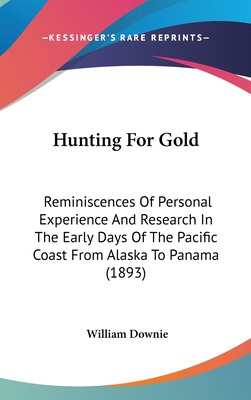 Libro Hunting For Gold: Reminiscences Of Personal Experie...