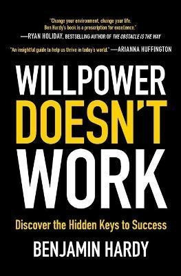 Libro Willpower Doesn't Work : Discover The Hidden Keys T...