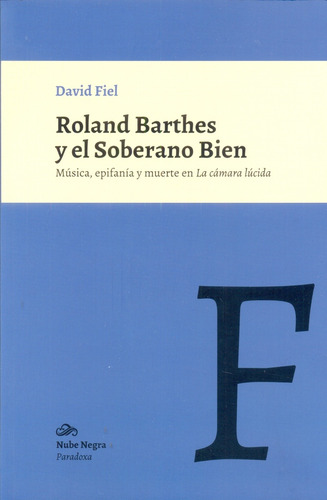 Roland Barthes Y El Soberano Bien - David Fiel