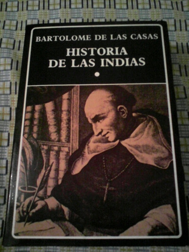 Historia De Las Indias - Bartolome De Las Casas