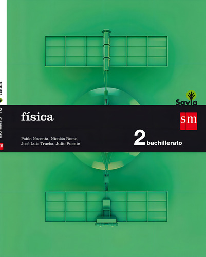 Fãâsica. 2 Bachillerato. Savia, De Trueba, José Luis. Editorial Ediciones Sm, Tapa Blanda En Español