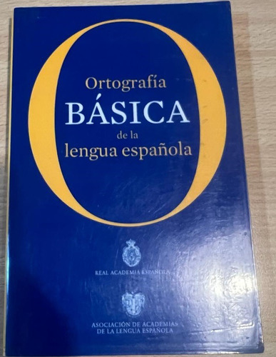 Ortografía Básica De La Lengua Española- Asosiacion De Acade