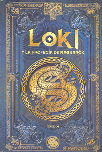 Loki - Y La Profecía De Ragnarök - Colección Mitos Nórdicos