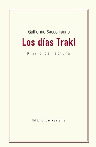 Los Días Trakl - Saccomanno, Guillermo