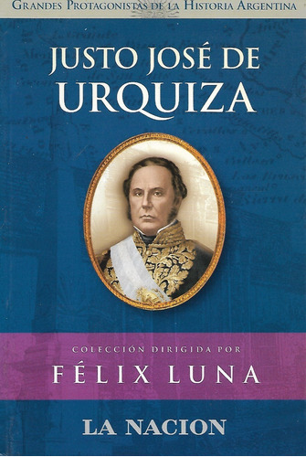 Justo José De Urquiza Félix Luna
