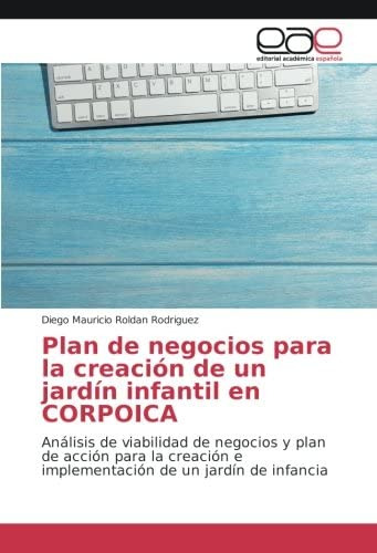 Libro: Plan De Negocios Para La Creación De Un Jardín Infant