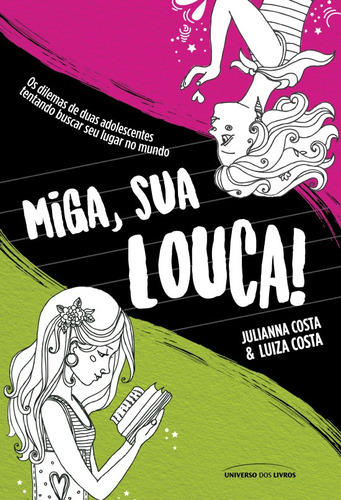 Miga, sua louca, de Costa, Julianna. Universo dos Livros Editora LTDA, capa mole em português, 2017