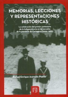 Memorias, Lecciones Y Representaciones Históricas. La Celebr