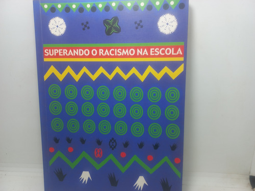 Livro - Superando O Racismo Na Escola - Kaben - U01 - 1865