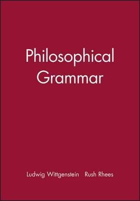 Philosophical Grammar - Ludwig Wittgenstein