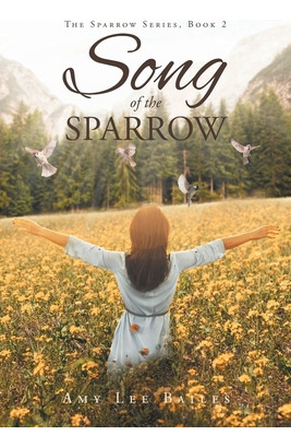 Libro Song Of The Sparrow - Bailes, Amy Lee