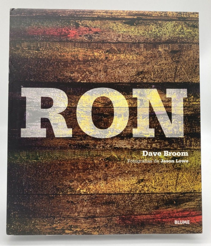 Ron, De Dave Broom. Editorial Blume, Tapa Dura En Español, 2005