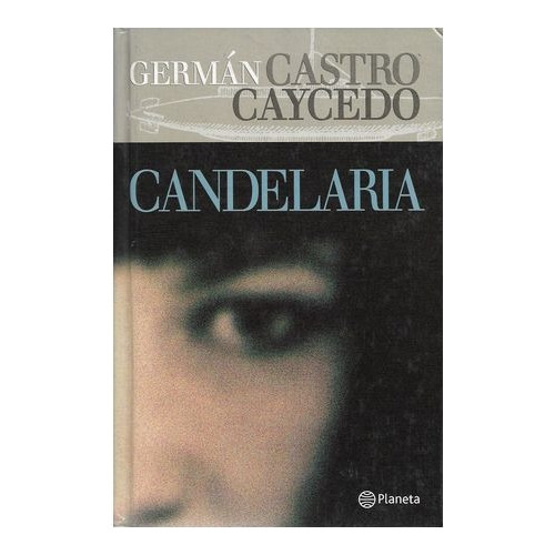 Germán Castro Caycedo - Candelaria