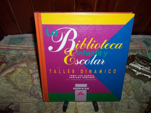 La Biblioteca Infantil Y Escolar. Taller Dinamico