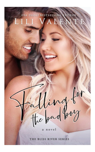 Livro: Falling For The Bad Boy: A Small Town Romance (bliss)