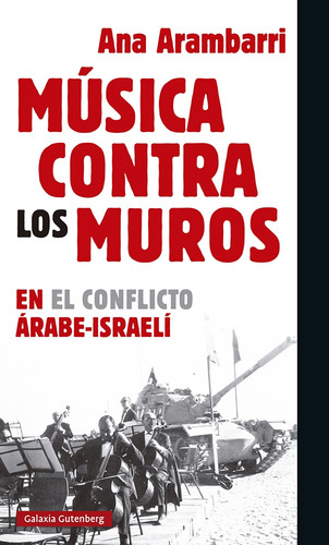 Musica Contra Los Muros En El Conflicto Arabe Israeli - Ana