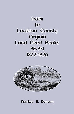 Libro Index To Loudoun County, Virginia Land Deed Books, ...