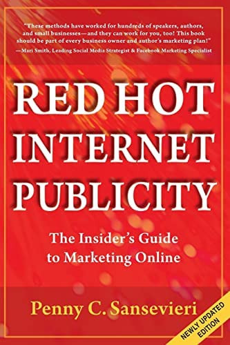 Red Hot Internet Publicity: An Insiderøs Guide To Marketing Online, De Penny C. Sansevieri. Editorial Createspace Independent Publishing Platform, Tapa Blanda En Inglés