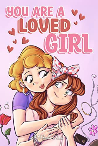 You Are A Loved Girl: A Collection Of Inspiring Stories About Family, Friendship, Self-confidence And Love (motivational Books For Children), De Ross, Nadia. Editorial Oem, Tapa Blanda En Inglés