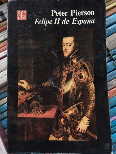 Felipe Il De España Peter Pierson -rf Libros 