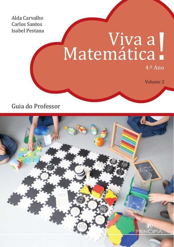 Viva A Matemática - Guia Do Professor 4º Ano Volume 2, De Carlos Santos Y Otros. Editorial Principia, Tapa Blanda En Portugués, 2019