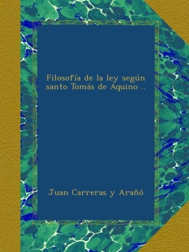 Libro: Filosofía De La Ley Según Santo Tomás De Aquino .. (s