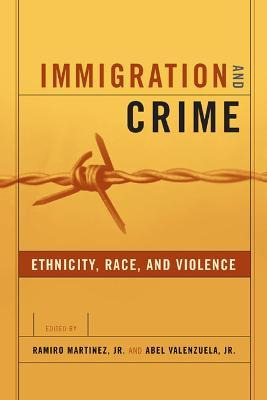 Libro Immigration And Crime : Ethnicity, Race, And Violen...