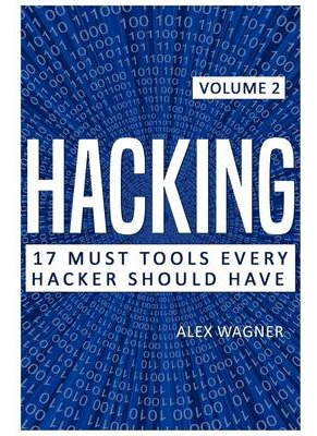 Libro Hacking : 17 Must Tools Every Hacker Should Have - ...