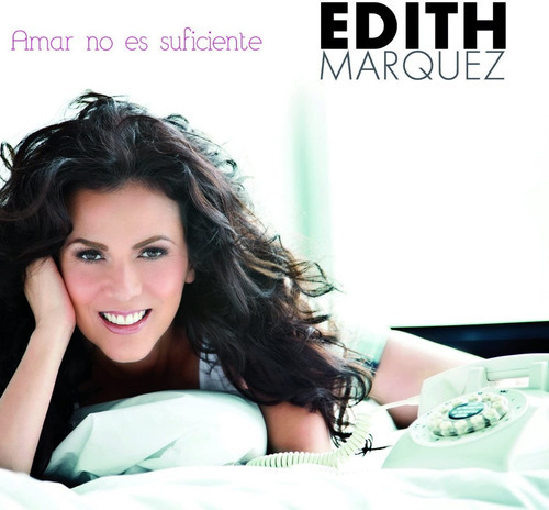 Edith Márquez - Amar No Es Suficiente