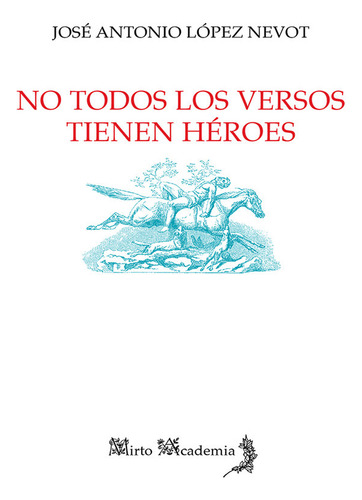 No Todos Los Versos Tienen Héroes (libro Original)