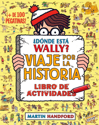 Colección ¿Dónde está Wally? - Viaje por la historia, de Handford, Martin. Wally Editorial B de Blok, tapa blanda en español, 2016