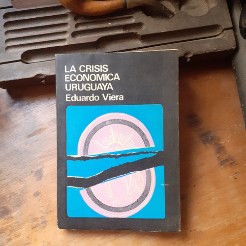 La Crisis Económica Uruguaya // Eduardo Viera