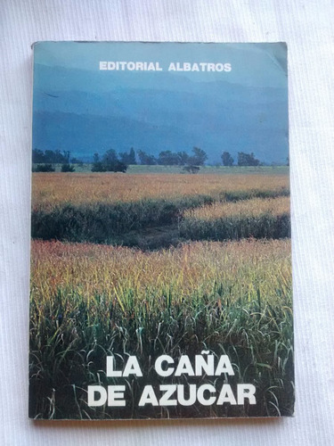 El Caña De Azucar Hector Tocagni Editorial Albatros