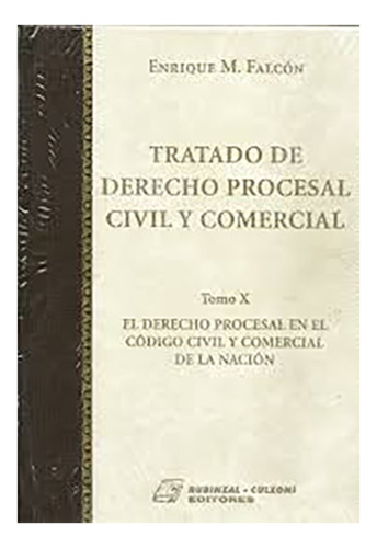 Tratado De Derecho Procesal Civil Y Comercial. Tomo 10 - Fal