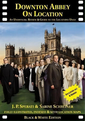 Downton Abbey On Location, De J. P. Sperati. Editorial Irregular Special Press, Tapa Blanda En Inglés