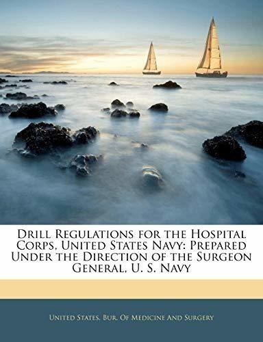 Drill Regulations For The Hospital Corps, United States Nav