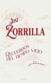Libro: Recuerdos Del Tiempo Viejo. Zorrilla, Jose. Bolchiro 