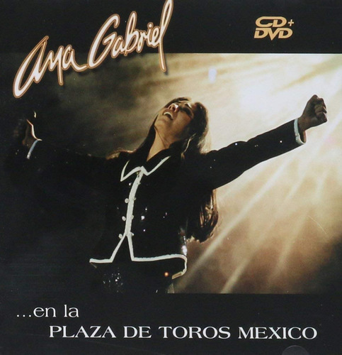 Ana Gabriel - En La Plaza De Toros México - Cd + Dvd Versión del álbum Estándar